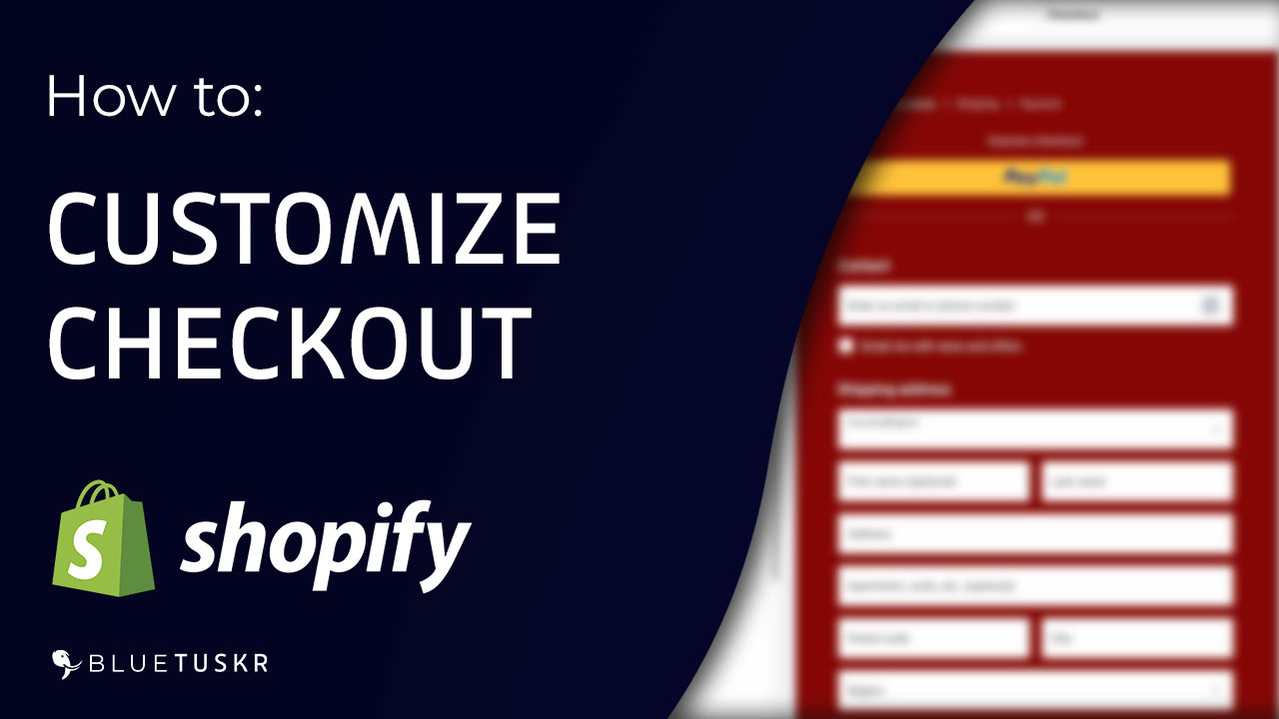 How to Customize your Checkout in Shopify - Updated 2023
