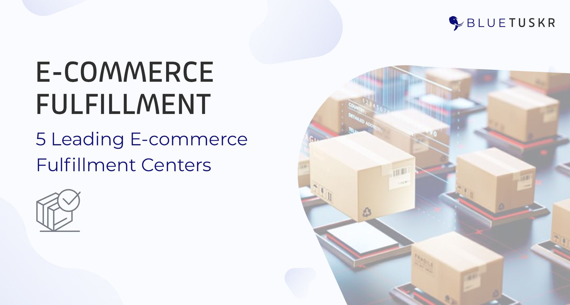 5 Leading E-commerce Fulfillment Centers