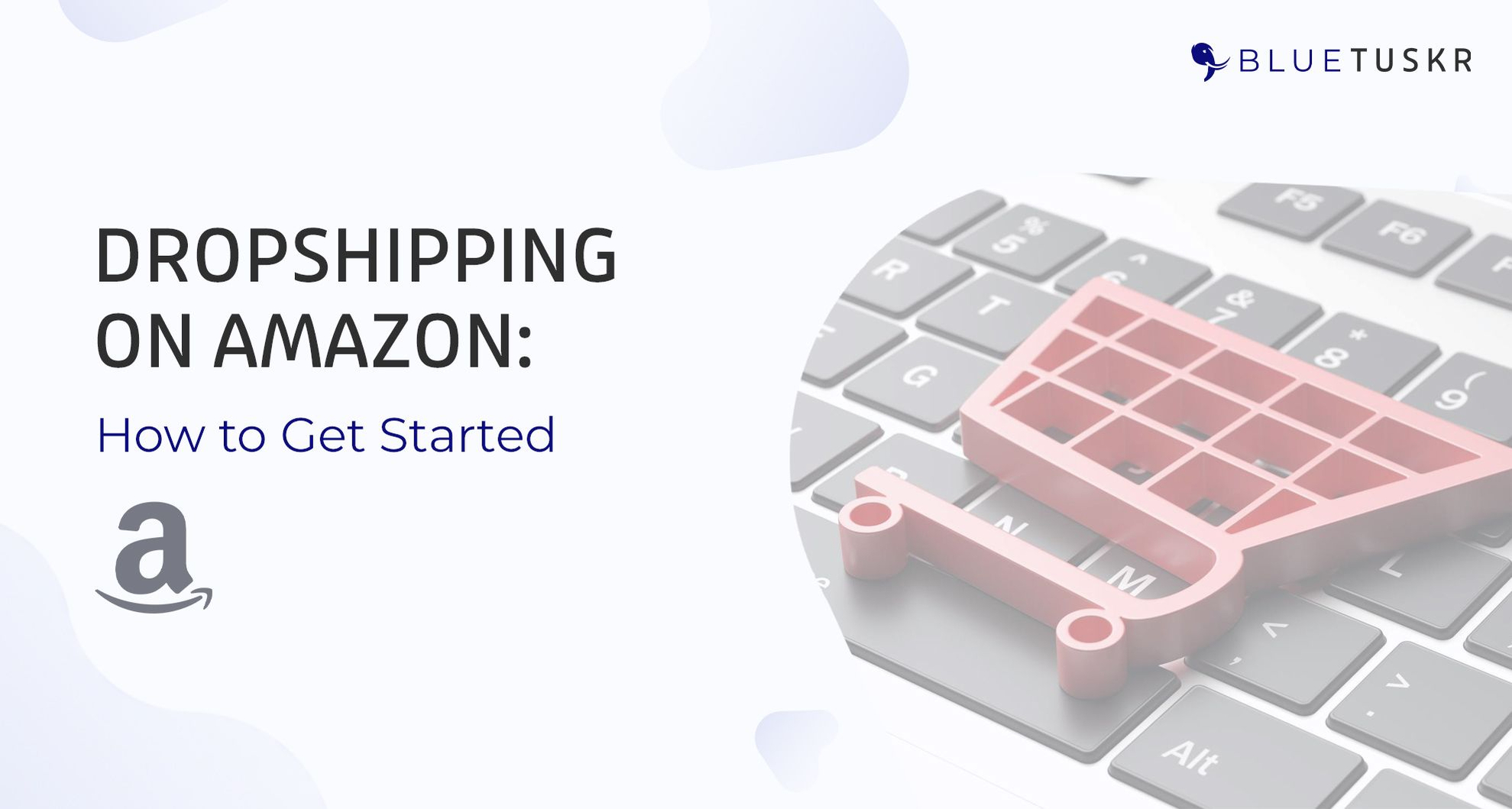 Dropshipping on Amazon: How to Get Started