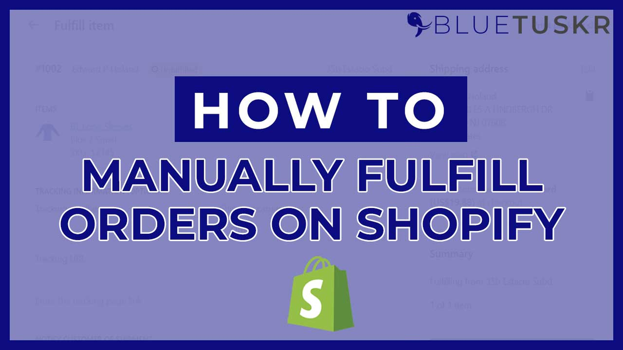HOW TO FULFILL AN ORDER MANUALLY ON SHOPIFY