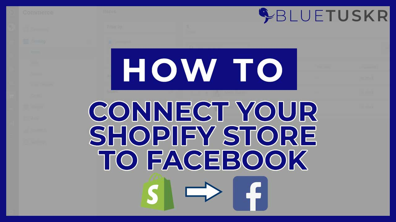 How to Connect Your Shopify Store to Facebook
