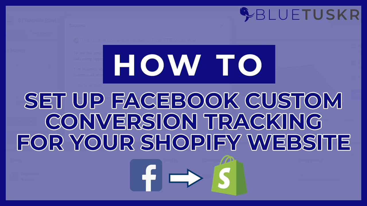 How to Set Up Facebook Custom Conversion Tracking for Your Shopify URL