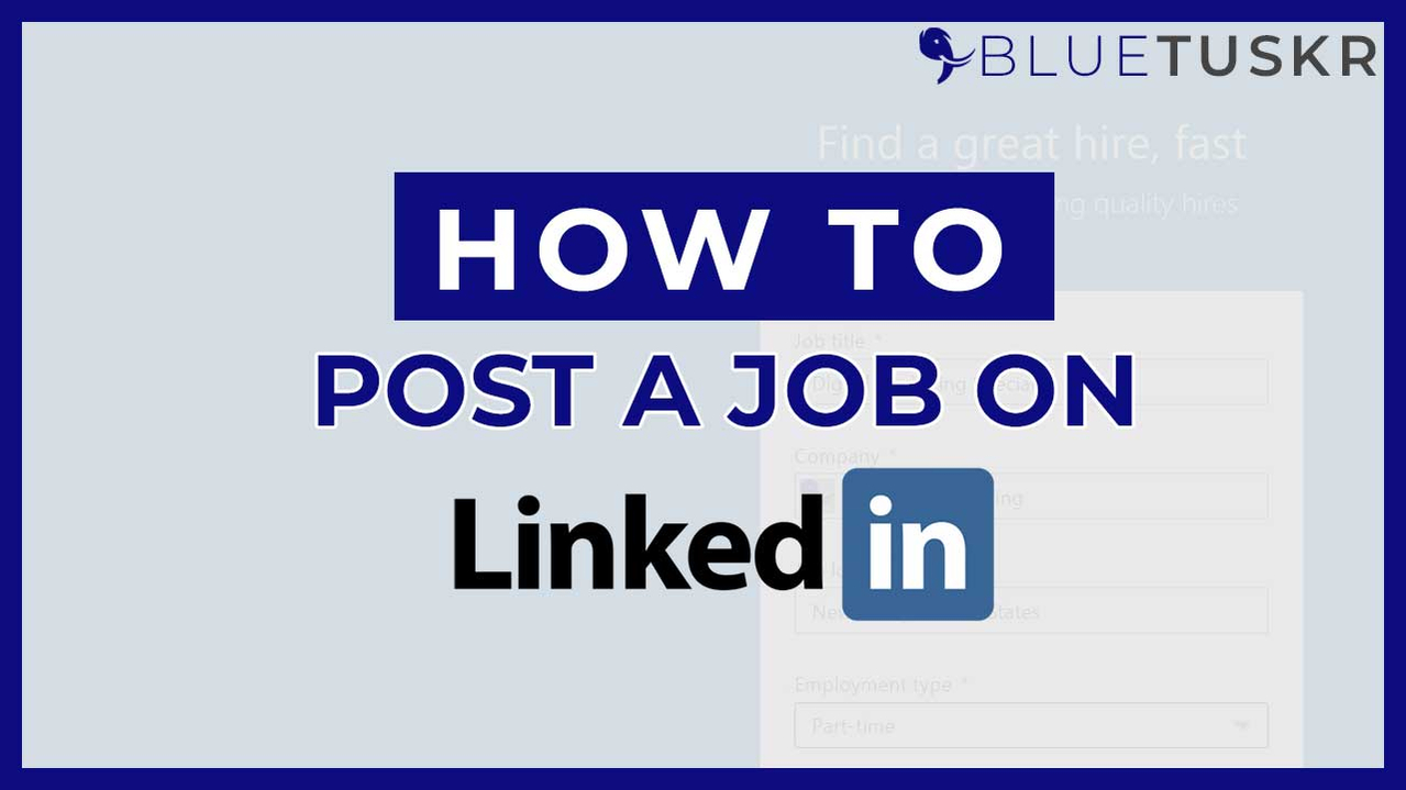 How to Post a Job on LinkedIn