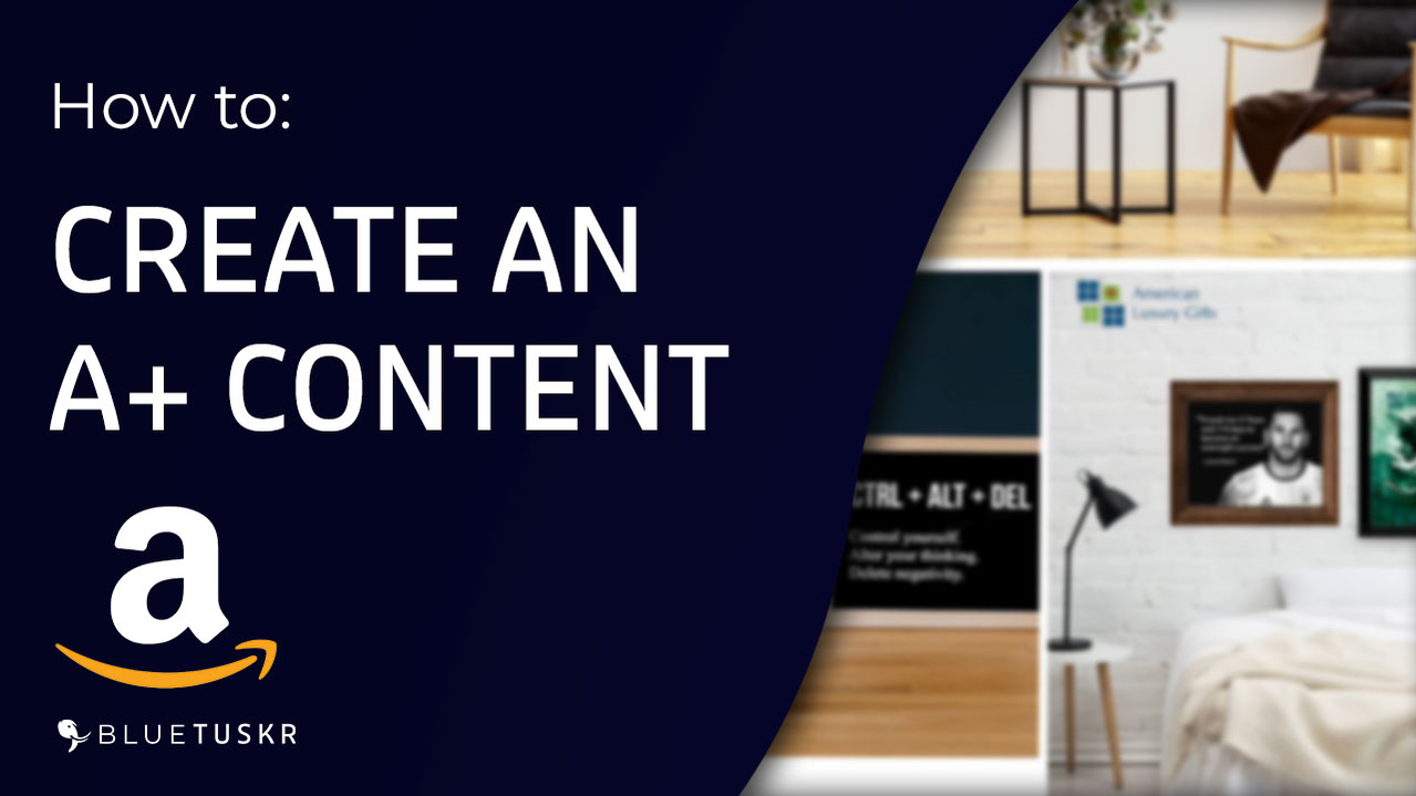 How to Create an A+ Content (Formerly Enhance Brand Content) on Amazon Seller Central