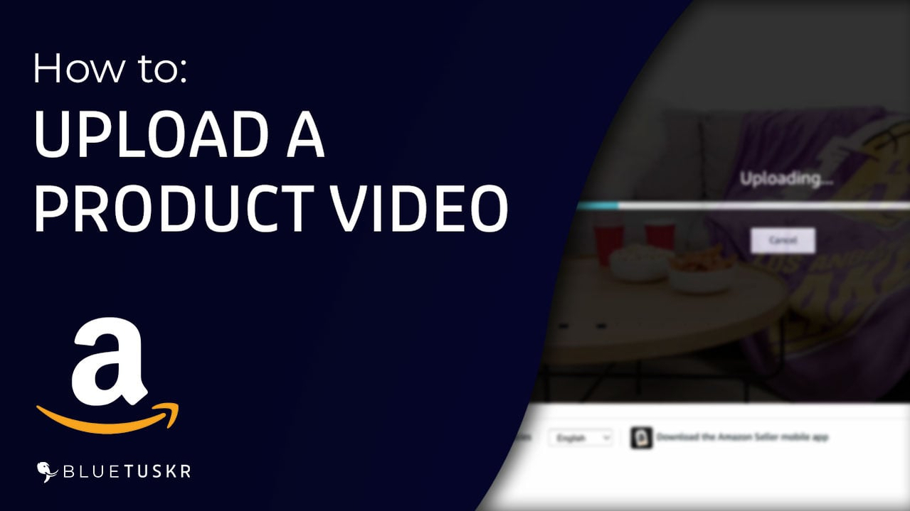 How to Upload a Video to Your Amazon Product Listing - 2023