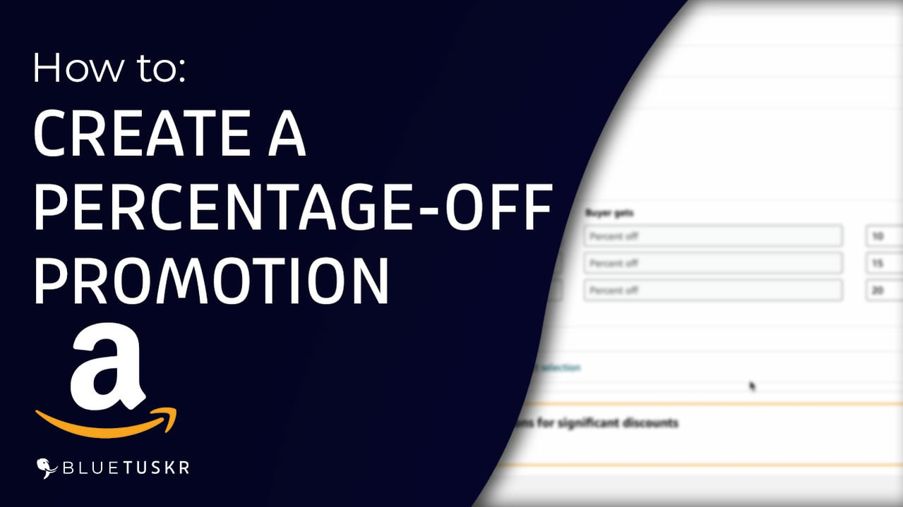 How to Create an Amazon Percentage Off Promotion - Updated 2023