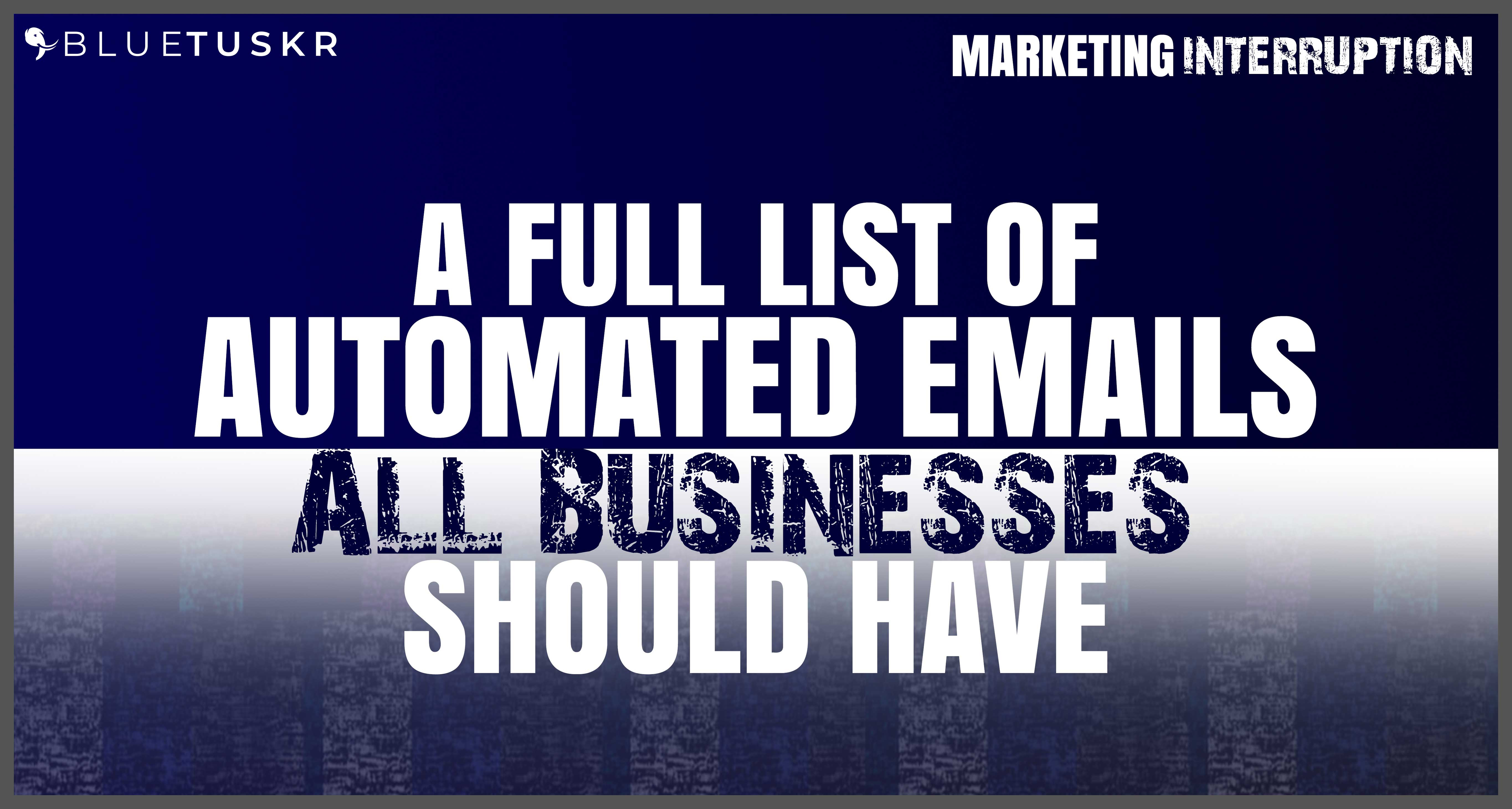 A Full List of Automated Emails All Business Should Have | Ep. #24