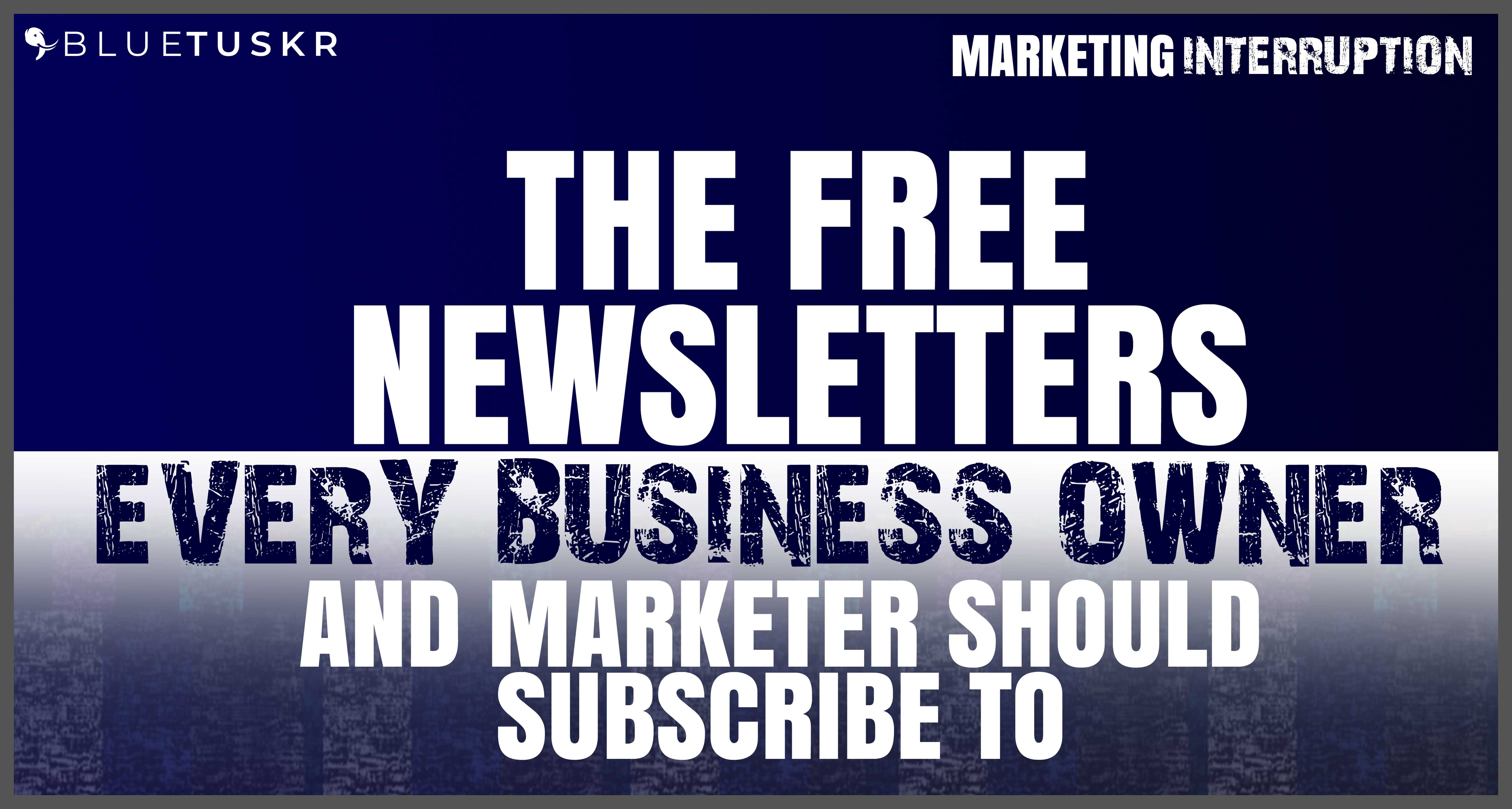 The Free Newsletters Every Business Owner and Marketer Should Subscribe To | Ep. #29