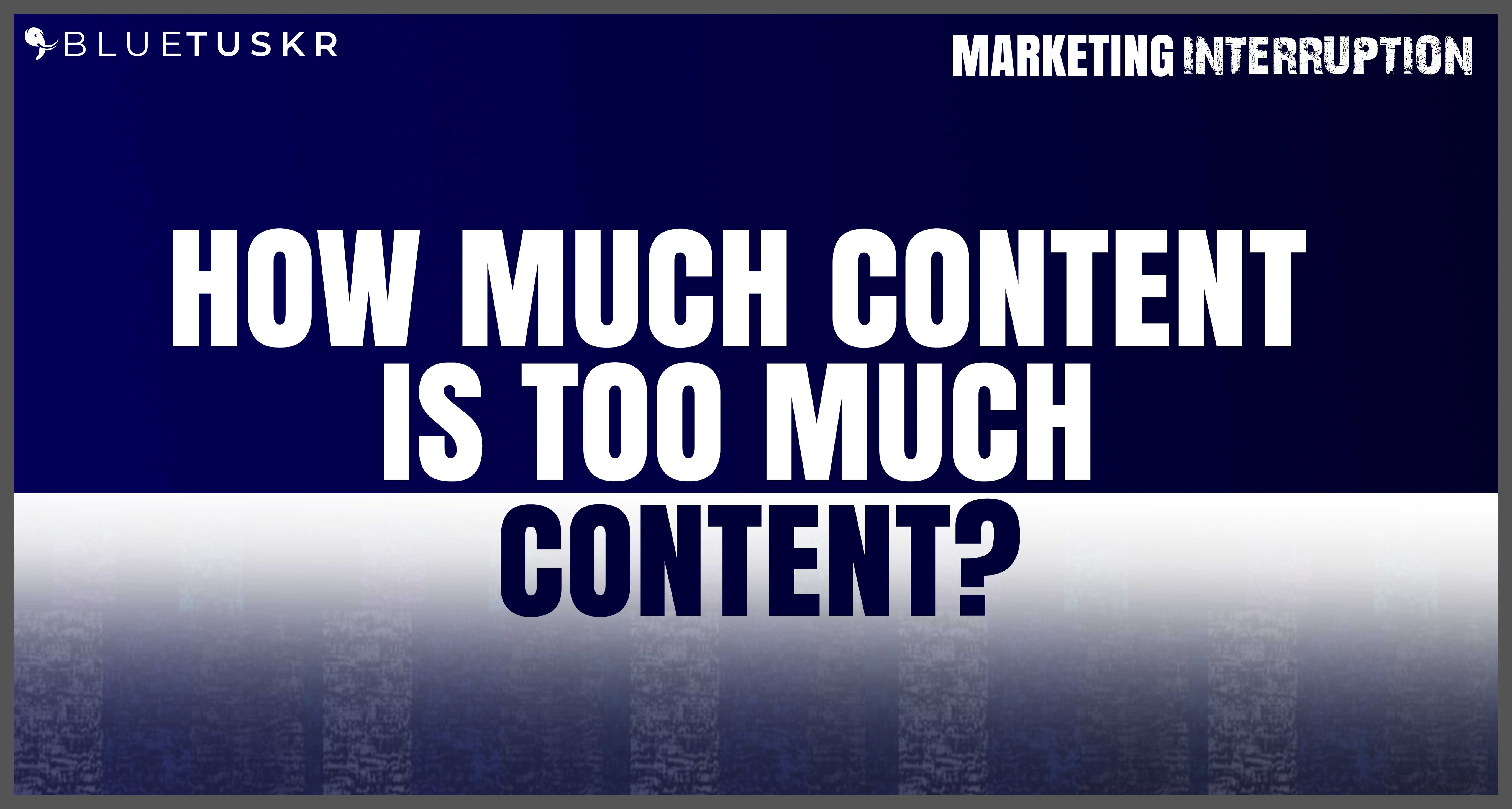 How Much Content is Too Much Content? | Ep. #51