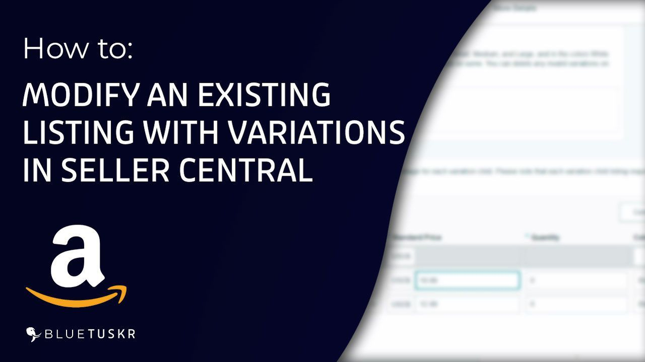How to Modify an Existing Listing with Variations in Amazon Seller Central