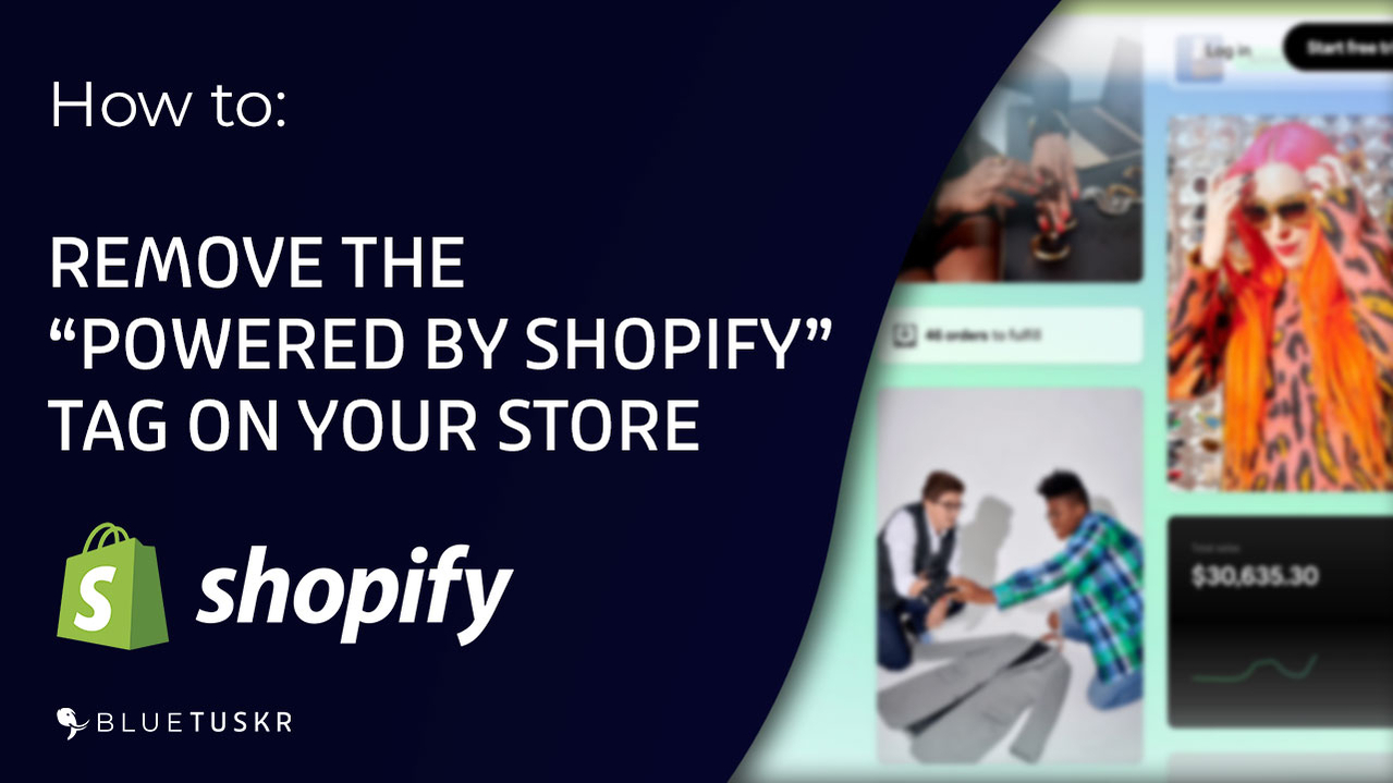 How to Remove "Powered by Shopify" From Your Store - A Step-By-Step Guide for Newbies - Updated 2023